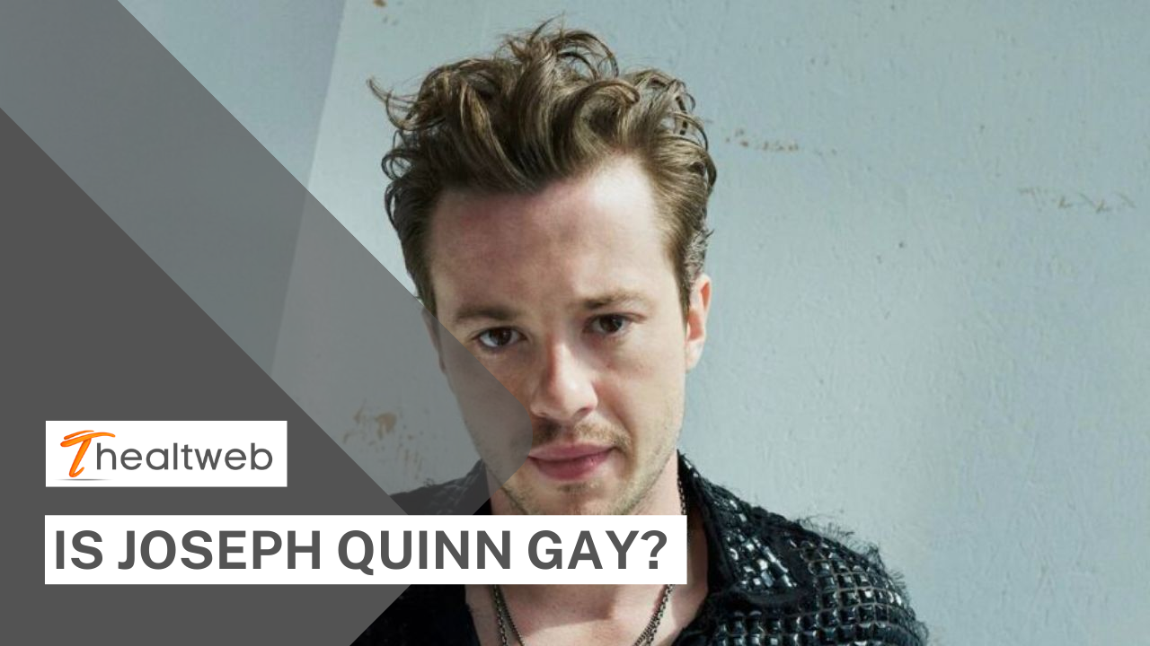 Is Joseph Quinn Gay? Everything You Should Know!