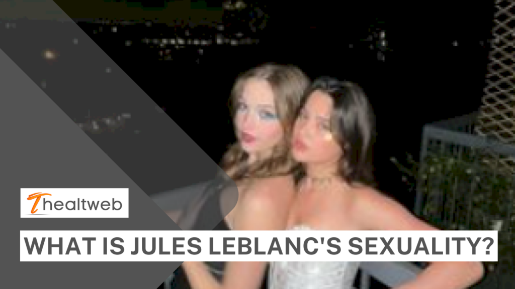 What Is Jules Leblanc's Sexuality? Is He gay?