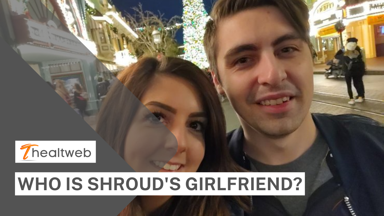 Who is Shroud's Girlfriend? Everything You Should Know!