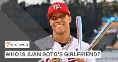 Who is Juan Soto's girlfriend? Complete Details!