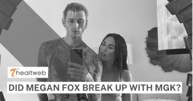 Did Megan Fox break up with Mgk? COMPLETE DETAILS!