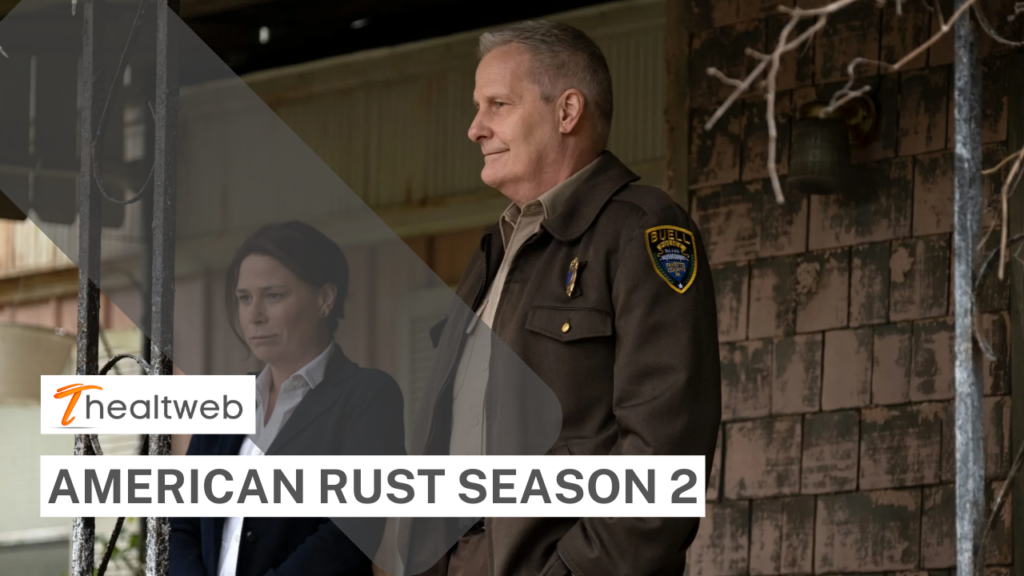 American Rust Season 2 - Latest Updates on Release Date, Cast, Plot, and More!