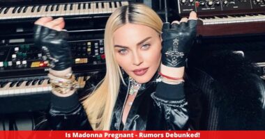 Is Madonna Pregnant - Rumors Debunked!