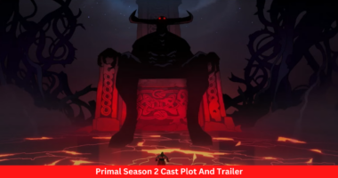 Primal Season 2 Cast Plot And Trailer