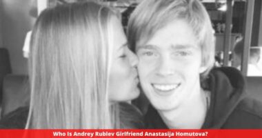 Who Is Andrey Rublev Girlfriend Anastasija Homutova? 