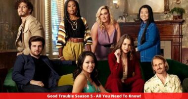 Good Trouble Season 5 - All You Need To Know!