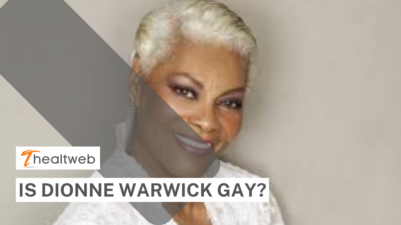 Is Dionne Warwick gay? Complete Details!