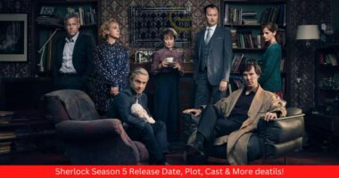 Sherlock Season 5 Release Date, Plot, Cast & More deatils!