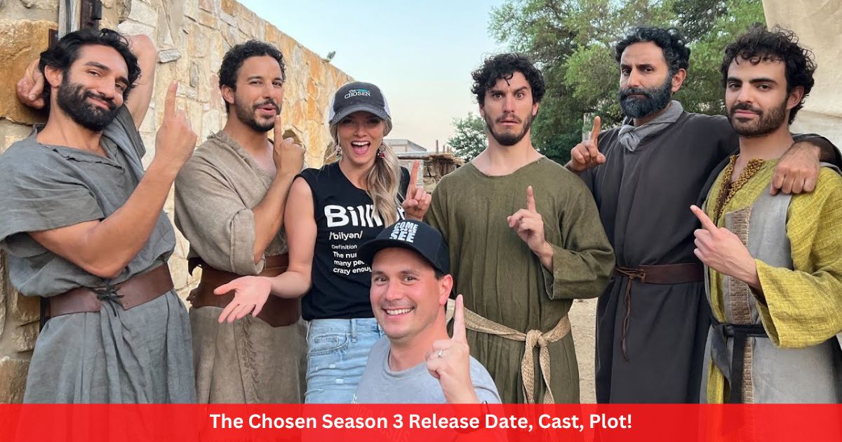 The Chosen Season 3 Release Date, Cast, Plot!