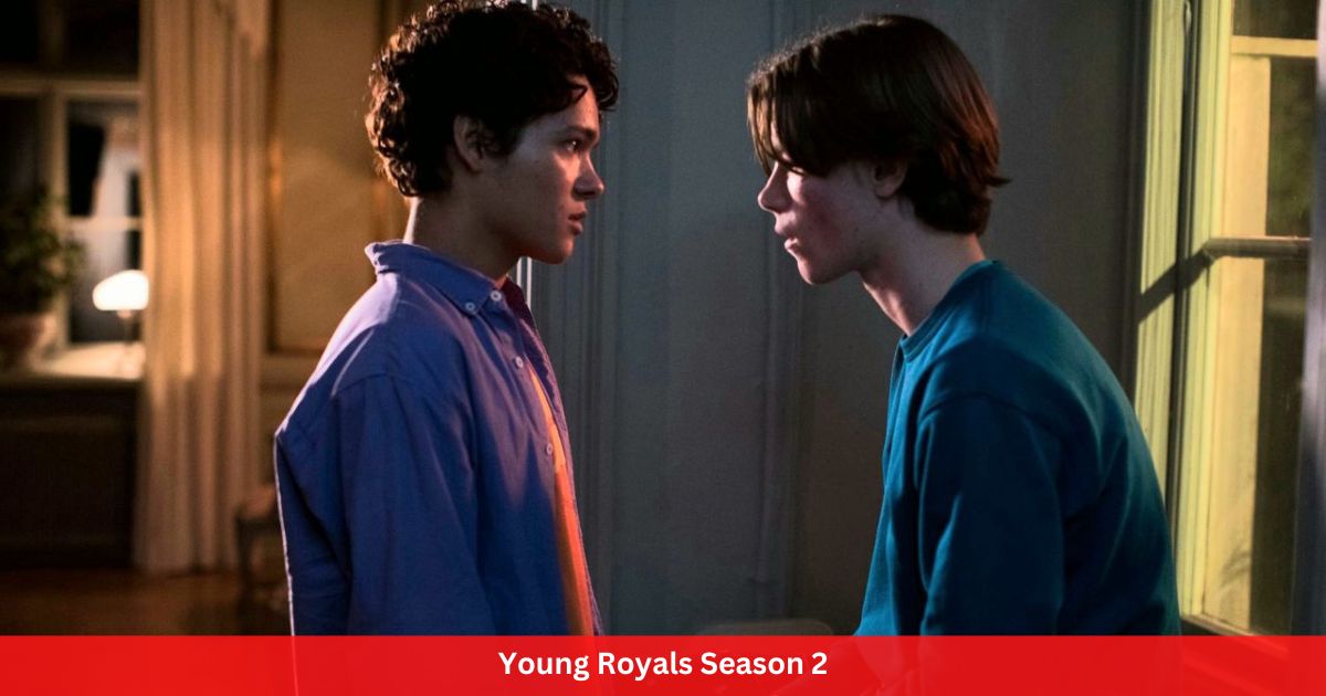 Young Royals Season 2