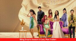 Bling Empire Season 3 Cast, Plot Trailer!