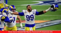 Know Aaron Donald Net Worth, Personal & Professional Life!