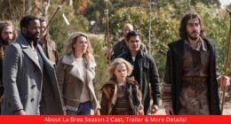 About La Brea Season 2 Cast, Trailer & More Details!