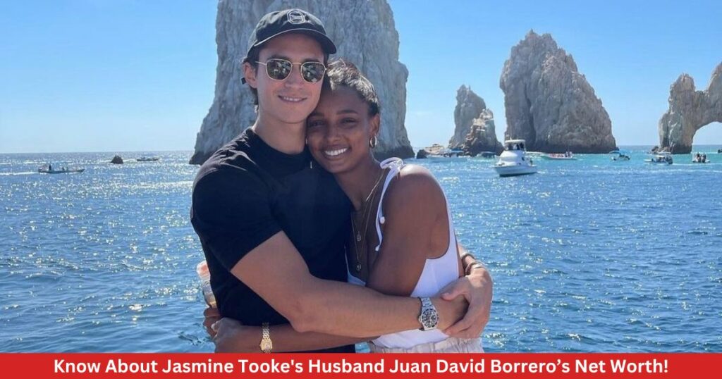 Know About Jasmine Tooke's Husband Juan David Borrero’s Net Worth!