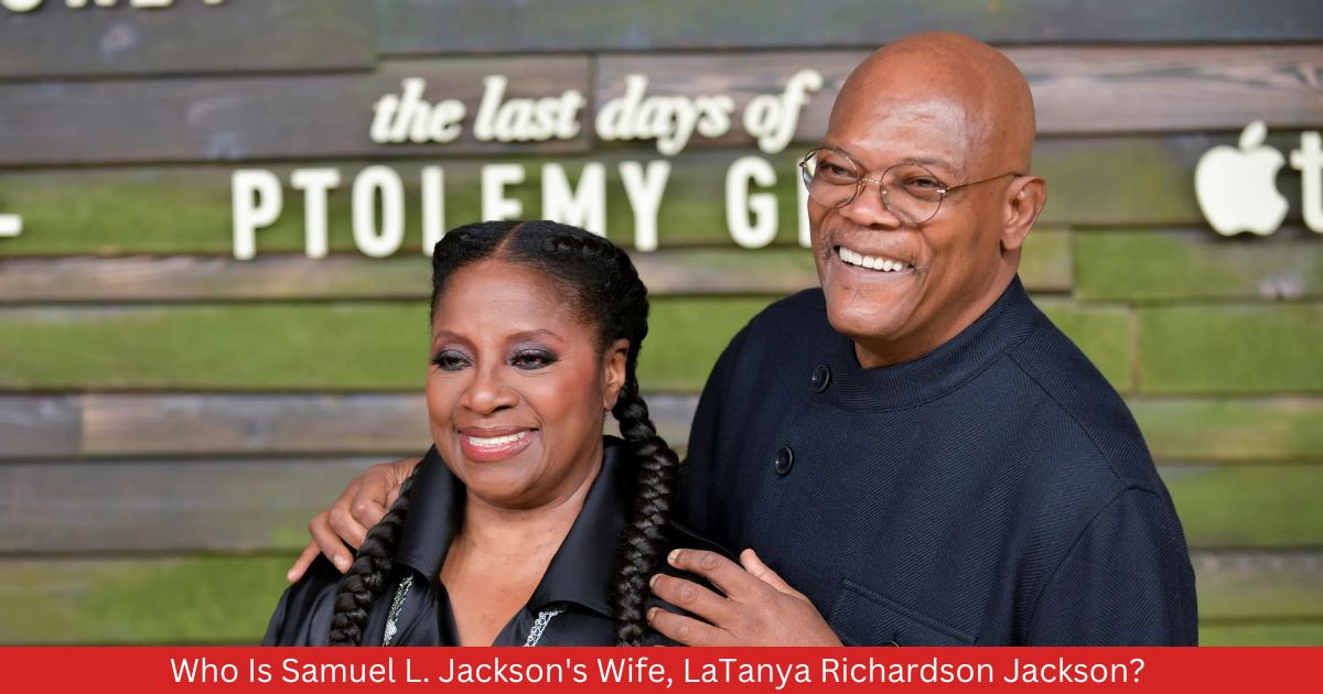 Who Is Samuel L. Jackson's Wife, LaTanya Richardson Jackson? 