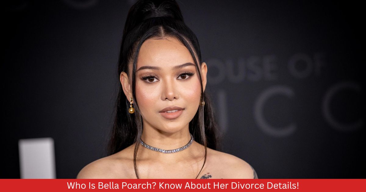 Who Is Bella Poarch? Know About Her Divorce Details!