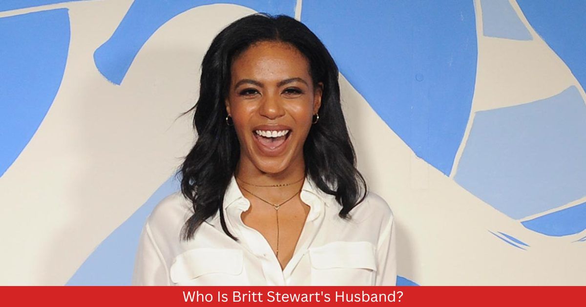 Who Is Britt Stewart's Husband?