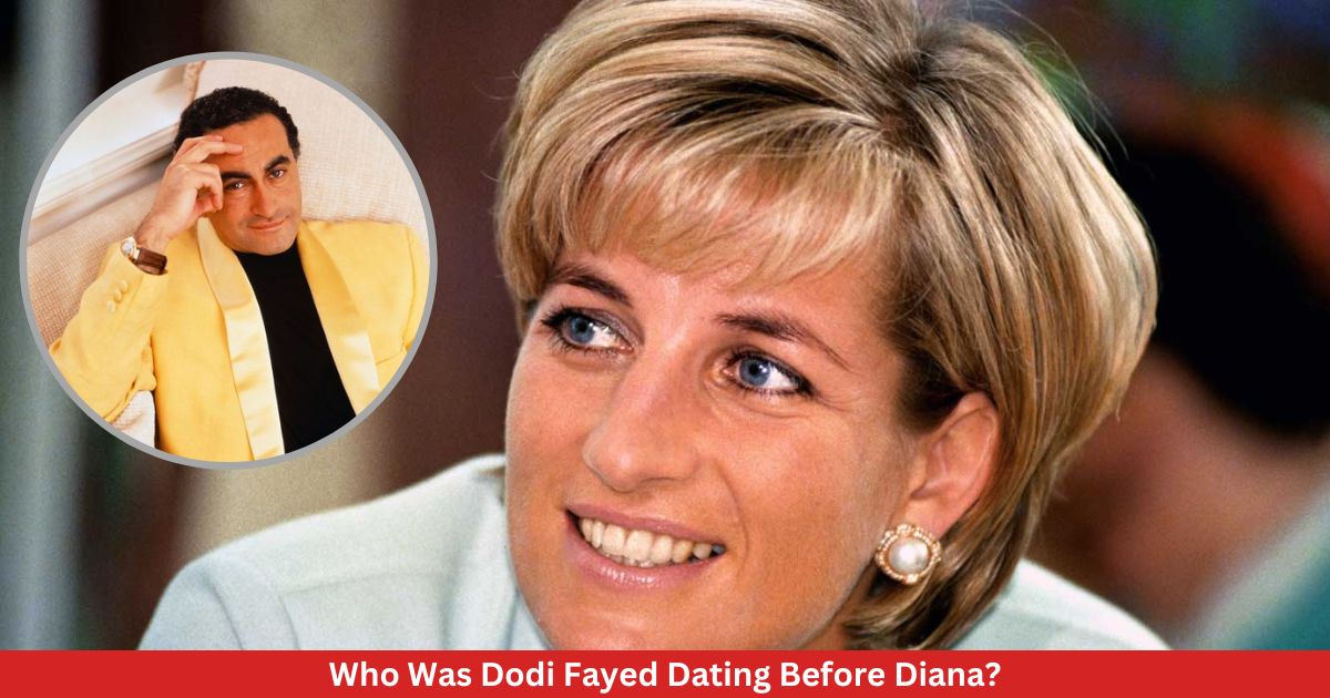 Who Was Dodi Fayed Dating Before Diana: