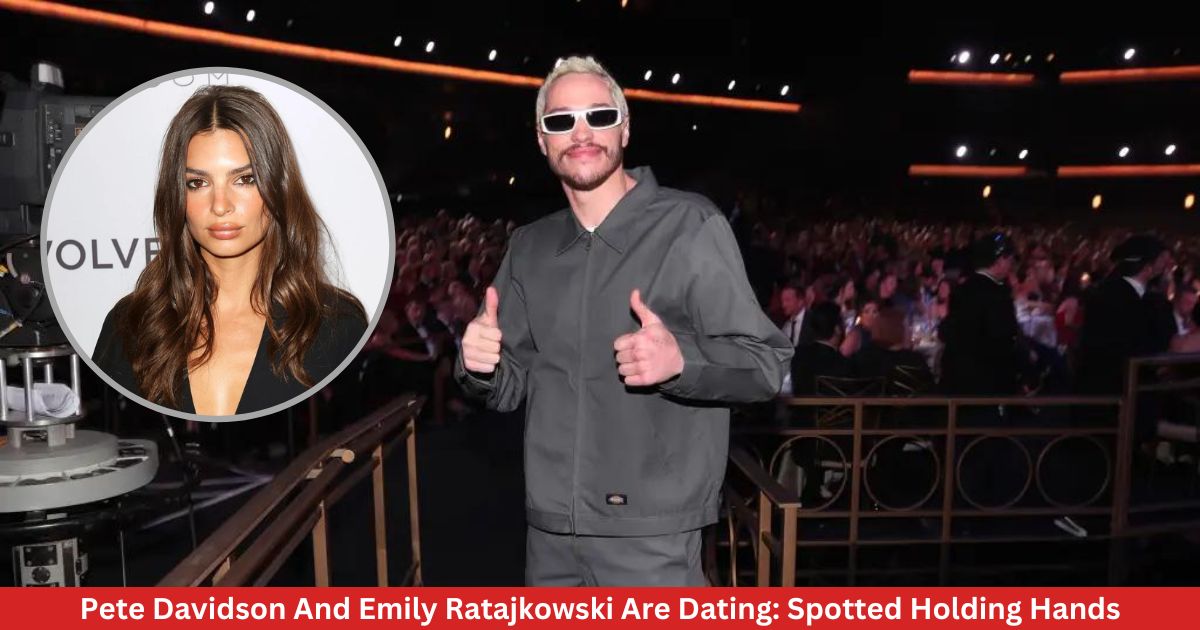 Pete Davidson And Emily Ratajkowski Are Dating: Spotted Holding Hands