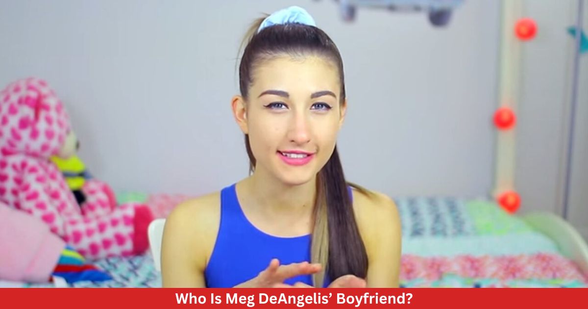 Who Is Meg DeAngelis’ Boyfriend?