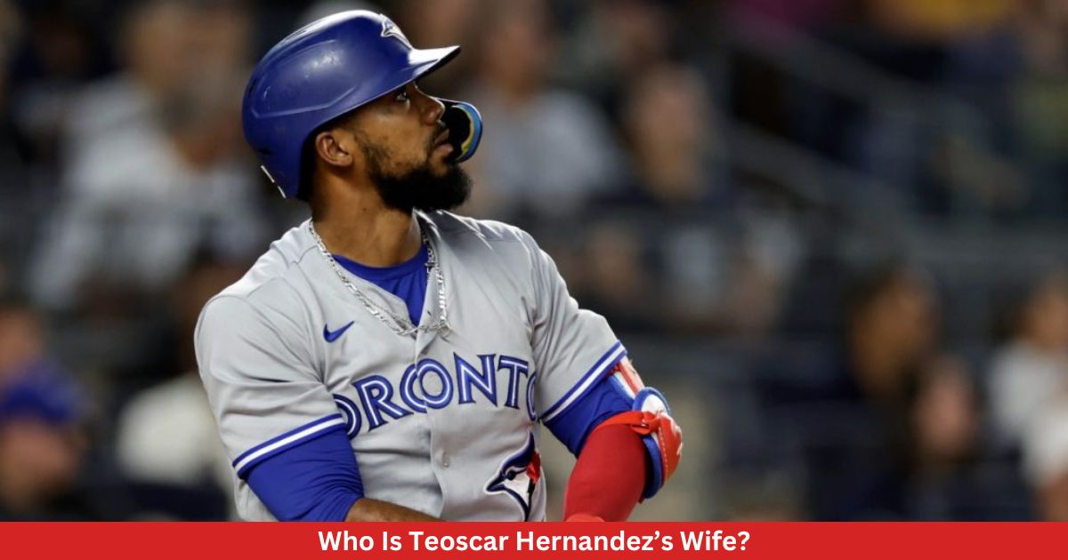 Who Is Teoscar Hernandez’s Wife?
