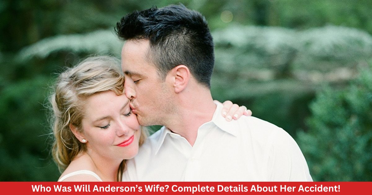 Who Was Will Anderson’s Wife? Complete Details About Her Accident!