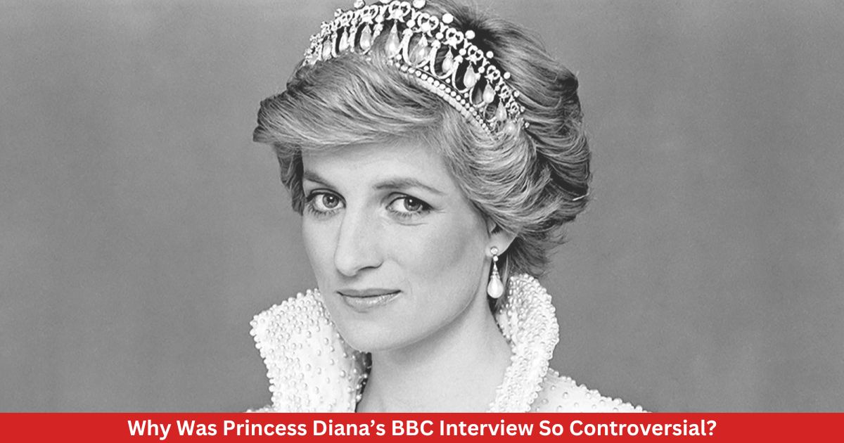Why Was Princess Diana’s BBC Interview So Controversial?