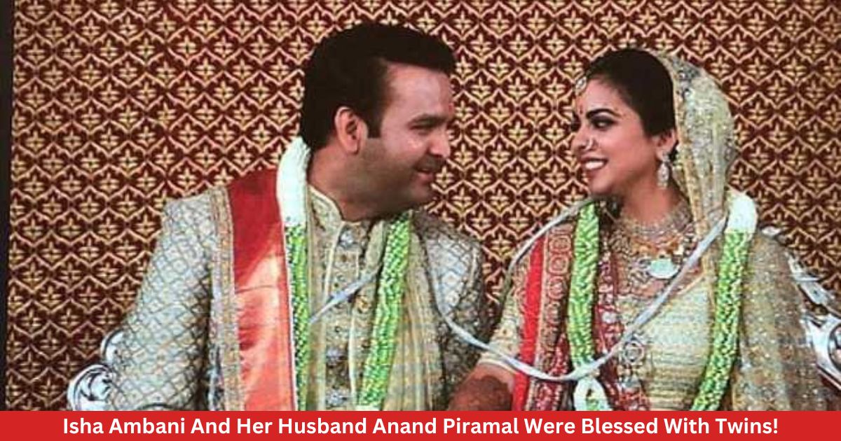 Isha Ambani And Her Husband Anand Piramal Were Blessed With Twins!