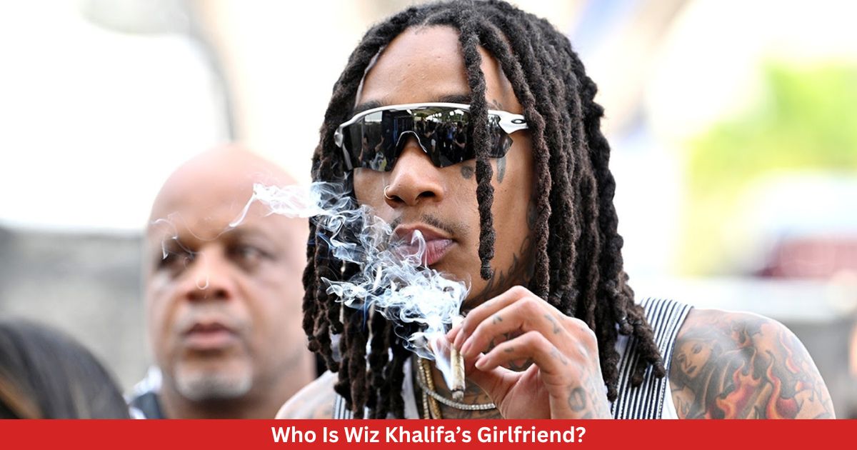 Who Is Wiz Khalifa’s Girlfriend?