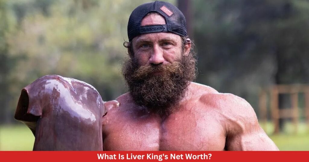 What Is Liver King's Net Worth? Complete Information!