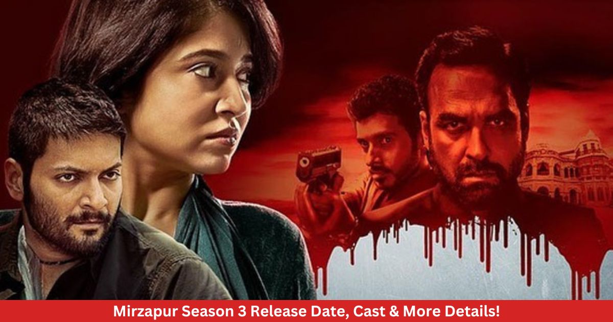 Mirzapur Season 3 Release Date, Cast & More Details!