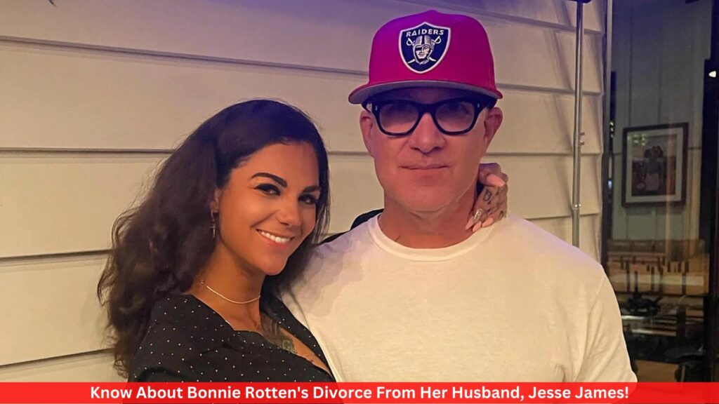 Know About Bonnie Rotten's Divorce From Her Husband, Jesse James!
