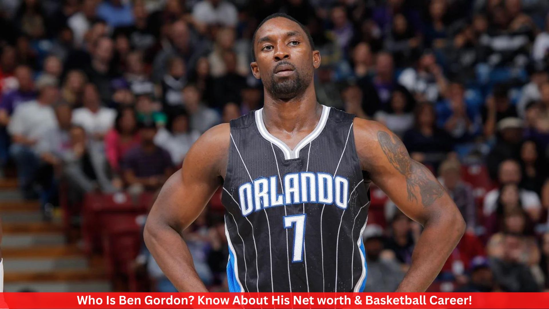 Who Is Ben Gordon? Know About His Net worth & Basketball Career!
