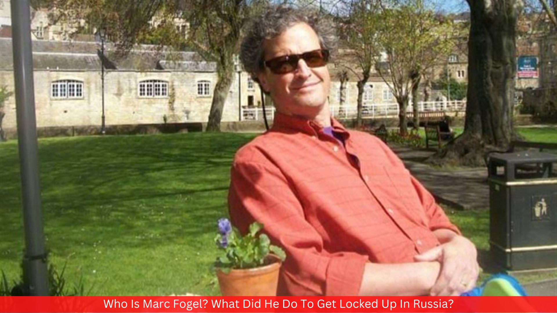 Who Is Marc Fogel? What Did He Do To Get Locked Up In Russia?