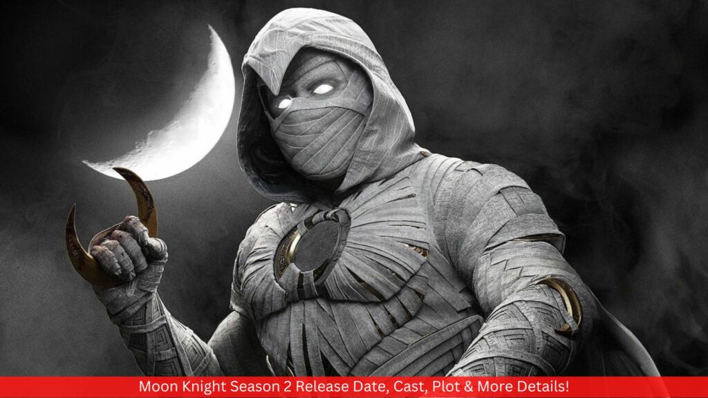 Moon Knight Season 2 Release Date, Cast, Plot & More Details!