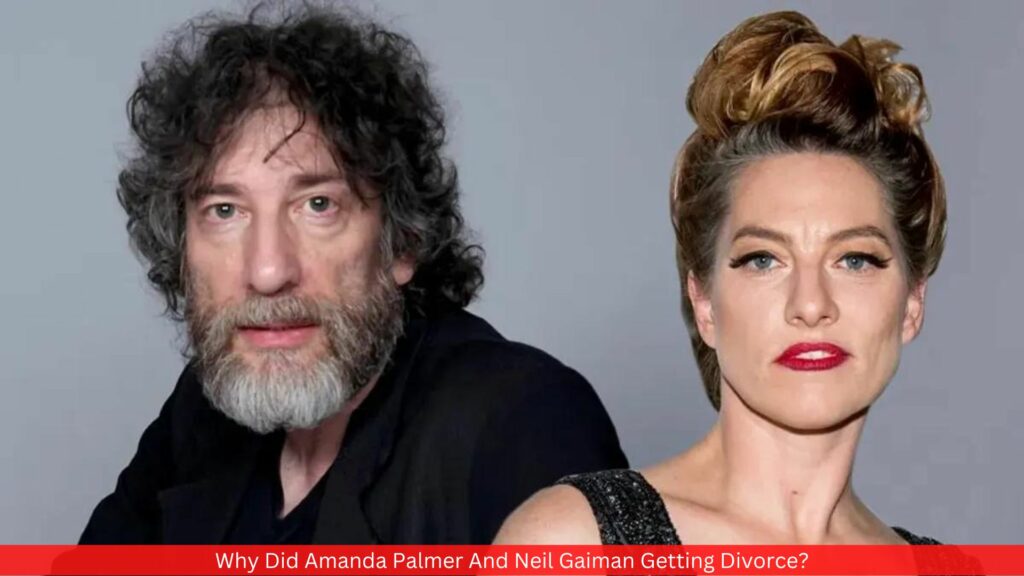 Why Did Amanda Palmer And Neil Gaiman Getting Divorce?