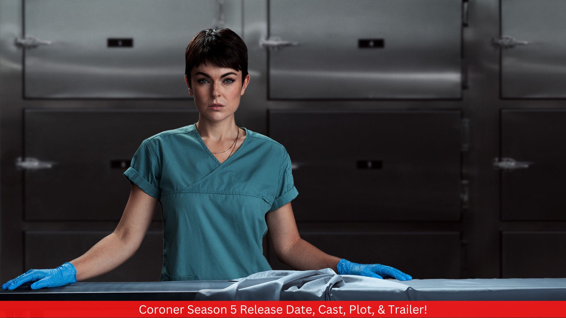 Coroner Season 5 Release Date, Cast, Plot, & Trailer!