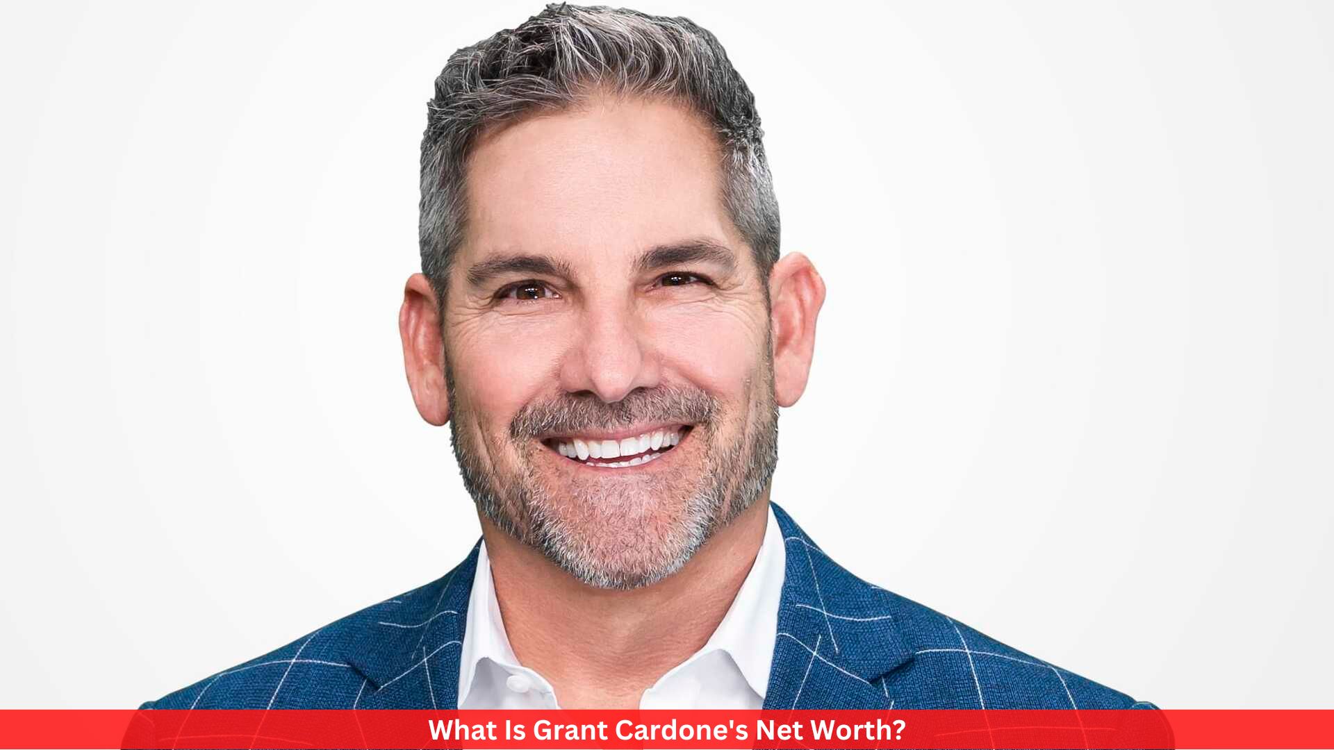 What Is Grant Cardone's Net Worth?