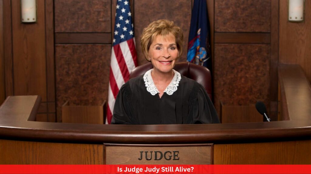 Is Judge Judy Still Alive? Details Inside!