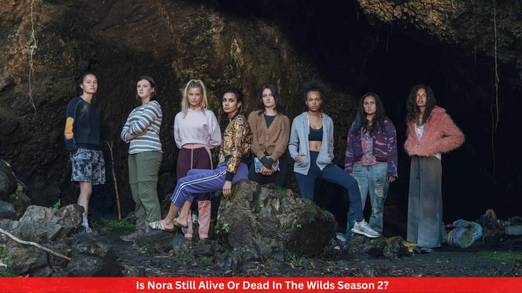  Is Nora Still Alive Or Dead In The Wilds Season 2?