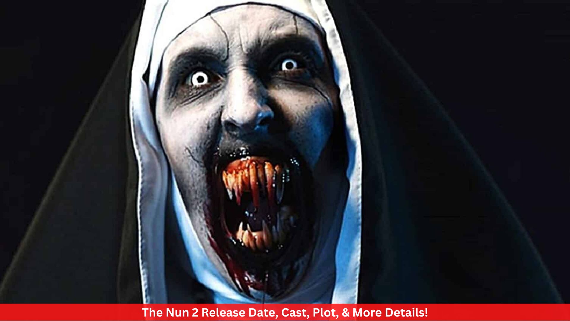 The Nun 2 Release Date, Cast, Plot, & More Details!