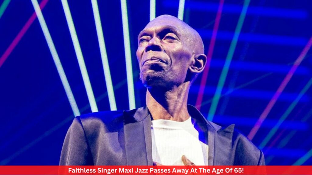 Faithless Singer Maxi Jazz Passes Away At The Age Of 65!