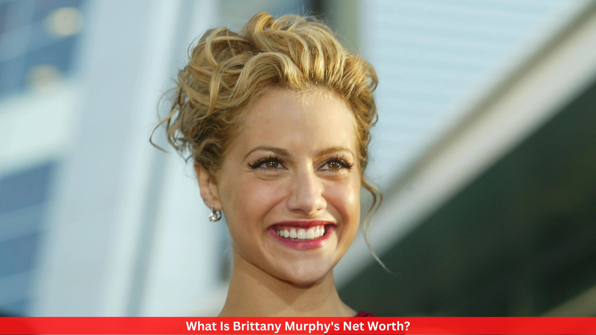 What Is Brittany Murphy's Net Worth?