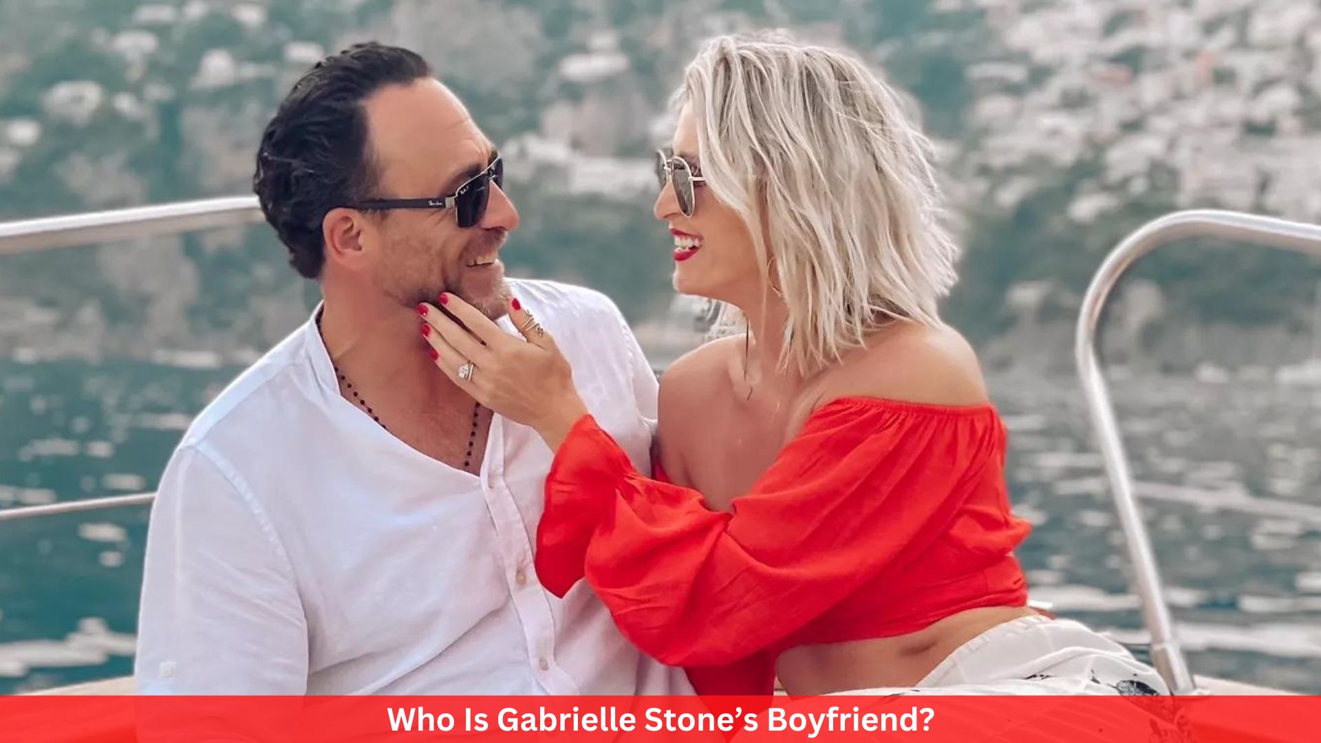 Who Is Gabrielle Stone’s Boyfriend?