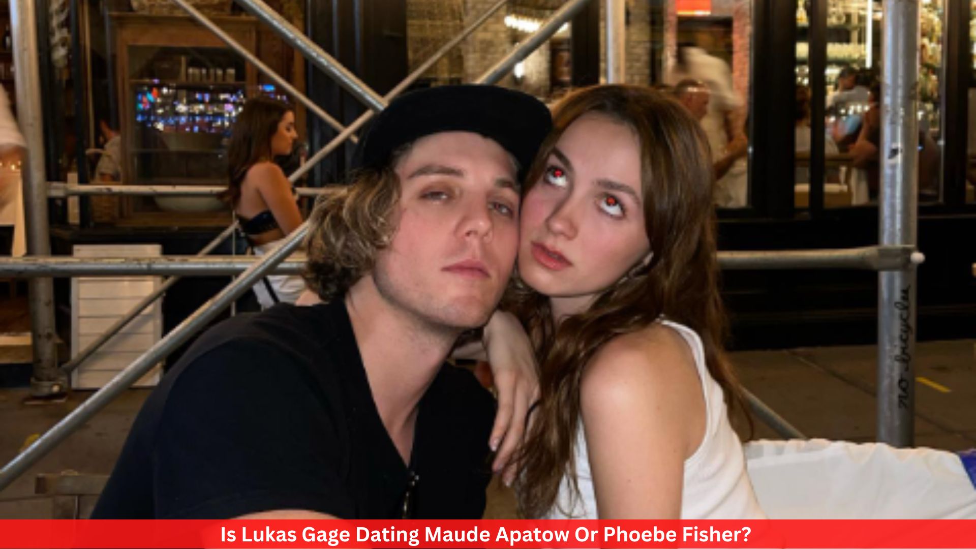 Is Lukas Gage Dating Maude Apatow Or Phoebe Fisher?