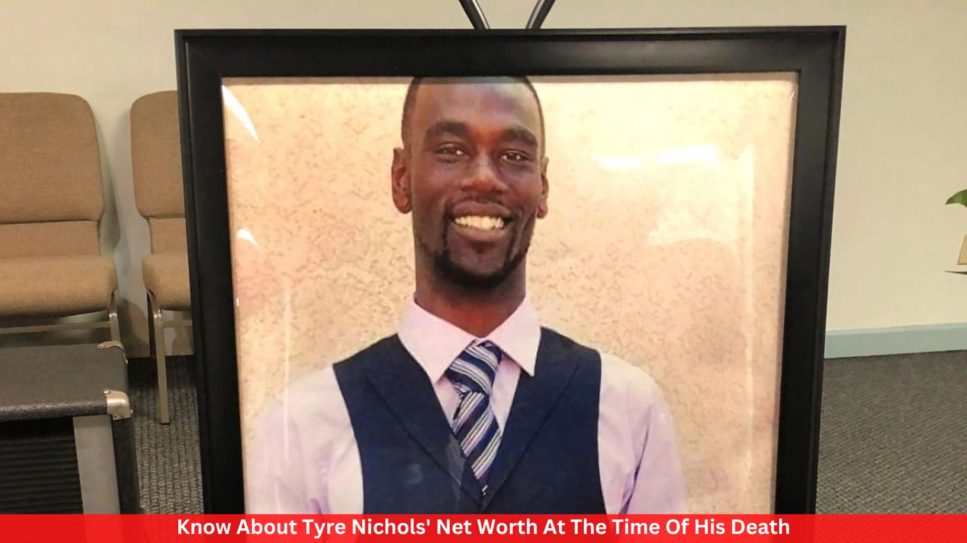 Know About Tyre Nichols' Net Worth At The Time Of His Death