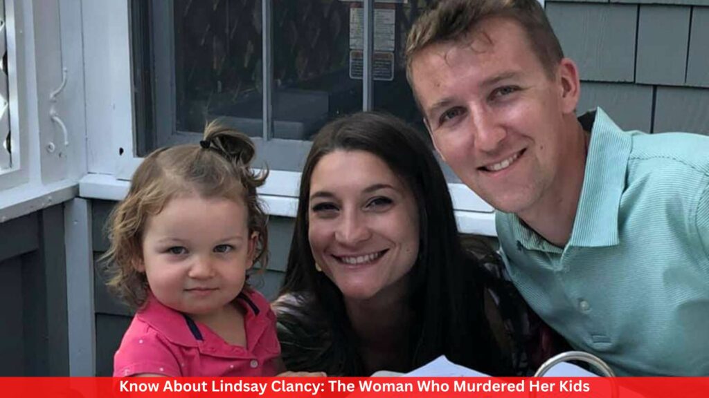 Know About Lindsay Clancy: The Woman Who Murdered Her Kids