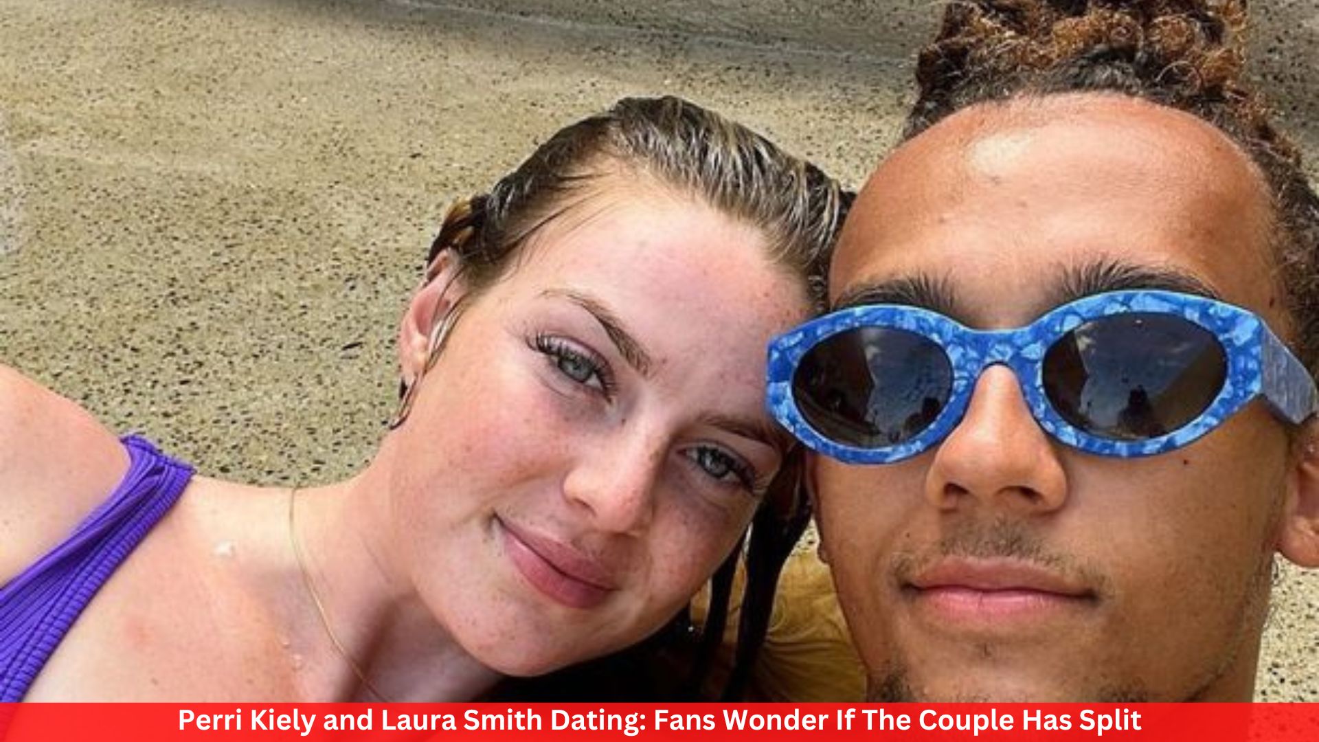 Perri Kiely and Laura Smith Dating: Fans Wonder If The Couple Has Split