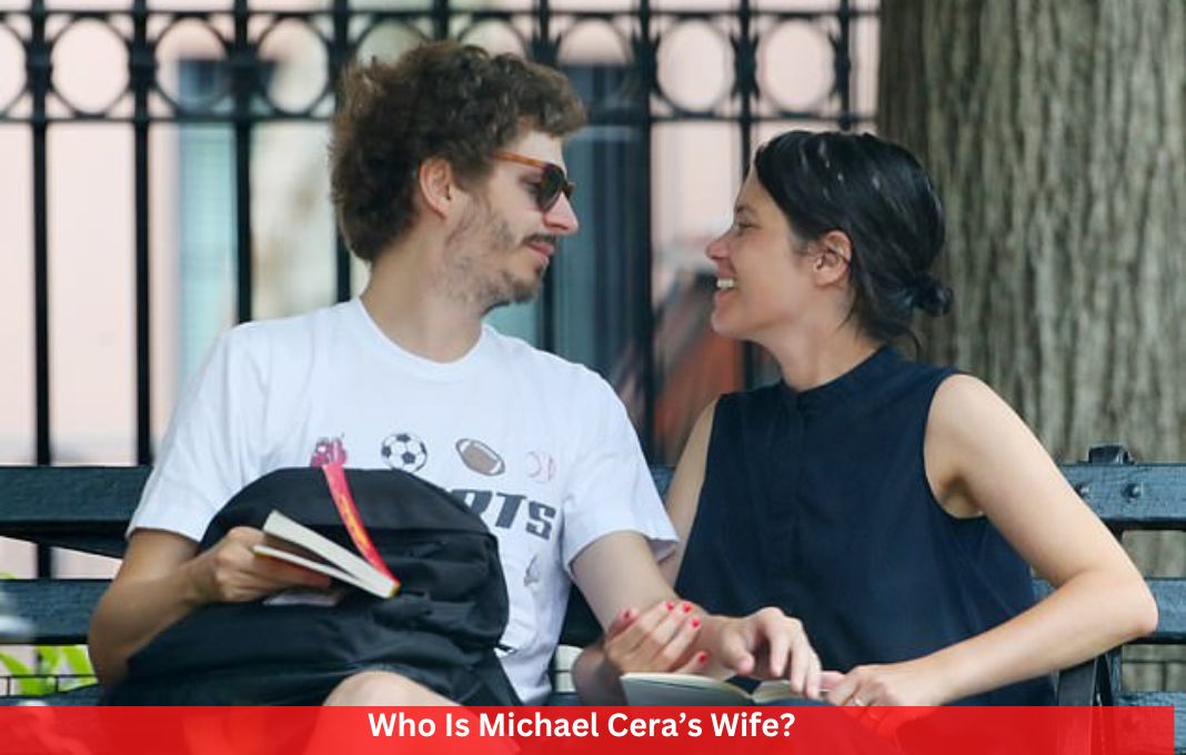 Who Is Michael Cera’s Wife?