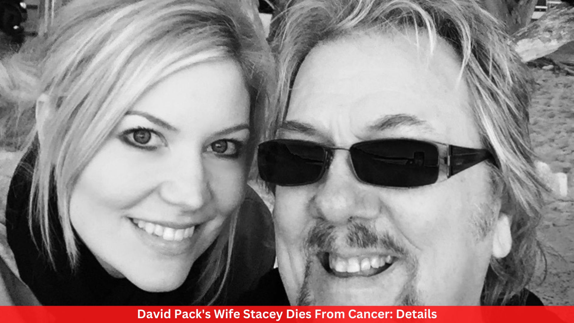 David Pack's Wife Stacey Dies From Cancer: Details